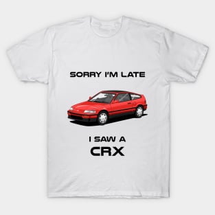 Sorry I'm Late Honda CRX Classic Car Tshirt T-Shirt